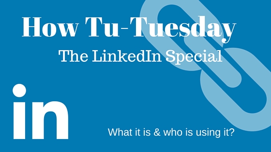 How Tu-Tuesday: LinkedIn